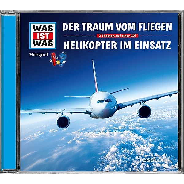 WAS IST WAS Hörspiel: Der Traum vom Fliegen / Helikopter im Einsatz,Audio-CD, Manfred Baur