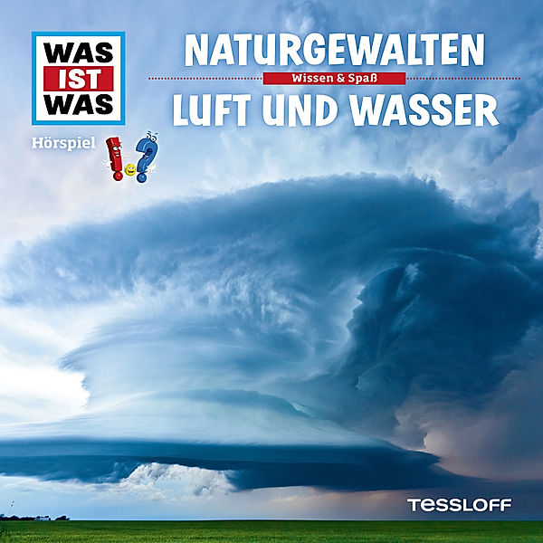 WAS IST WAS Hörspiele - WAS IST WAS Hörspiel. Naturgewalten / Luft und Wasser., Kurt Haderer