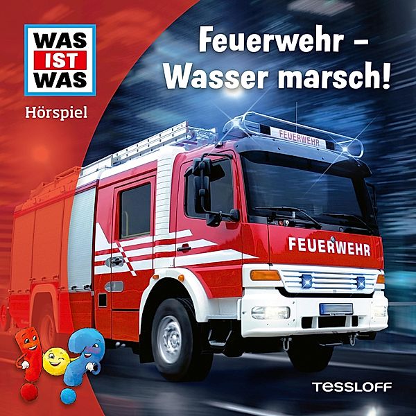 WAS IST WAS Hörspiele - WAS IST WAS Hörspiel. Feuerwehr - Wasser marsch!, Johannes Disselhoff, Carolina Zimmermann
