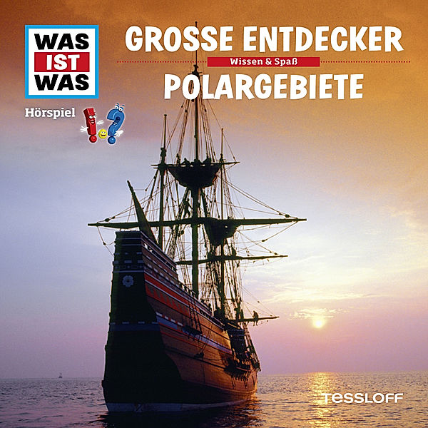 WAS IST WAS Hörspiele - WAS IST WAS Hörspiel. Große Entdecker / Polargebiete., Matthias Falk