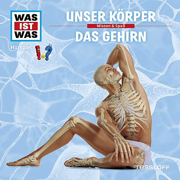 WAS IST WAS Hörspiele - WAS IST WAS Hörspiel. Unser Körper / Das Gehirn., Dr. Manfred Baur