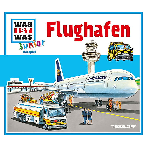 Was ist was junior - 11 - Flughafen, Friederike Wilhelmi, Charlotte Habersack, Markus Lehmann-Horn