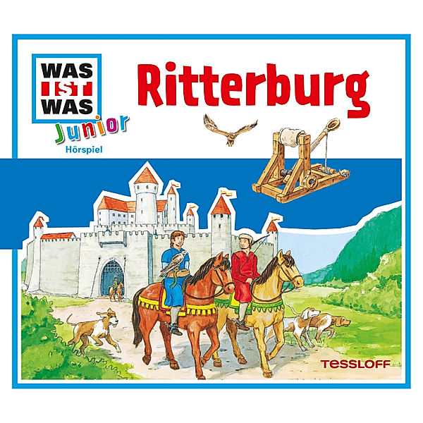 Was ist was junior - 6 - Ritterburg, Friederike Wilhelmi, Charlotte Habersack, Markus Lehmann-Horn