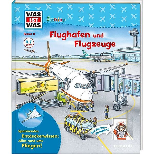 WAS IST WAS Junior Band 11 Flughafen und Flugzeuge, Andrea Weller-Essers