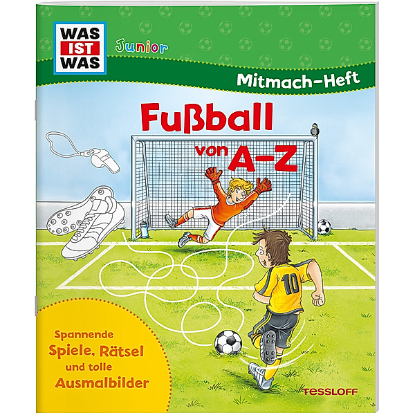 WAS IST WAS Junior Mitmach-Heft. Fussball von A bis Z, Ida Wenzel