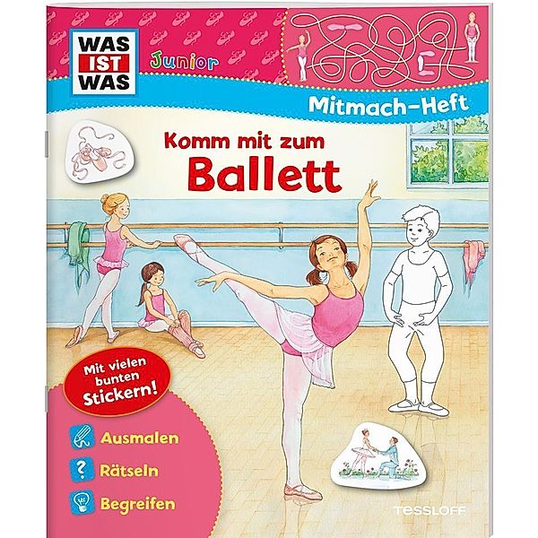 WAS IST WAS Junior Mitmach-Heft Komm mit zum Ballett, Tatjana Marti