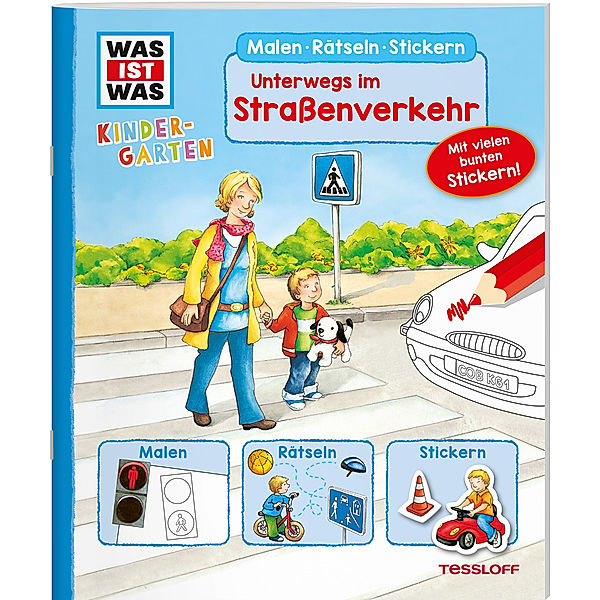 WAS IST WAS Kindergarten Malen Rätseln Stickern Unterwegs im Straßenverkehr, Birgit Bondarenko