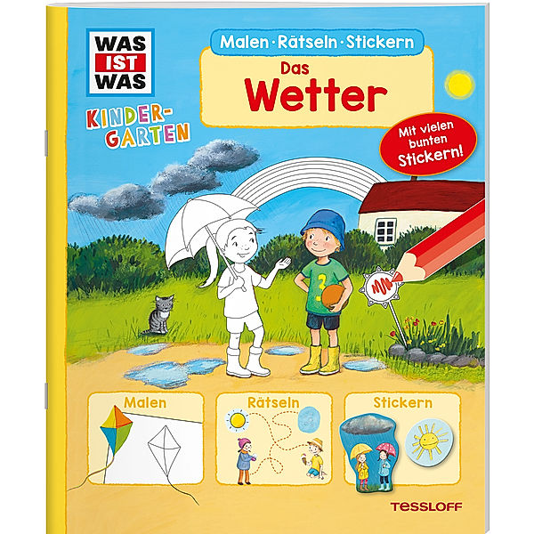 WAS IST WAS Kindergarten Malen Rätseln Stickern Das Wetter, Tatjana Marti, Sabine Schuck