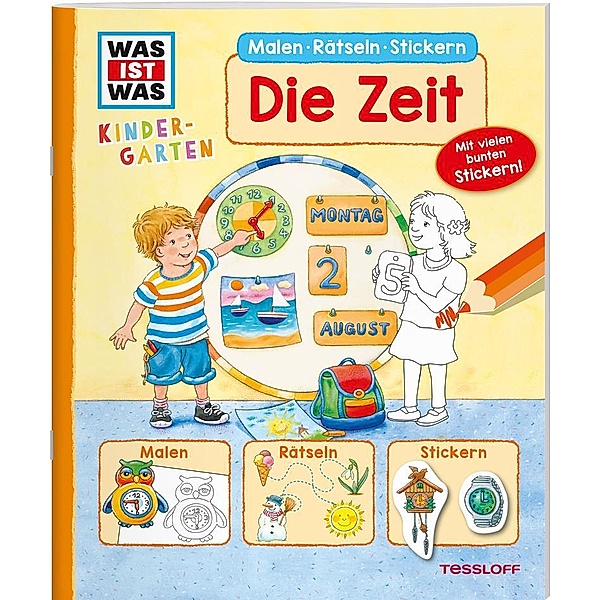 WAS IST WAS Kindergarten Malen Rätseln Stickern Was ist was Kindergarten: Die Zeit, Hans-Günther Döring, Tatjana Marti