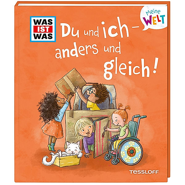 WAS IST WAS Meine Welt Band 16 Du und ich - anders und gleich!, Andrea Weller-Essers