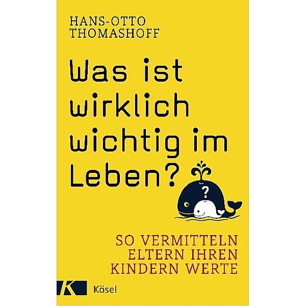 Was ist wirklich wichtig im Leben?, Hans-Otto Thomashoff