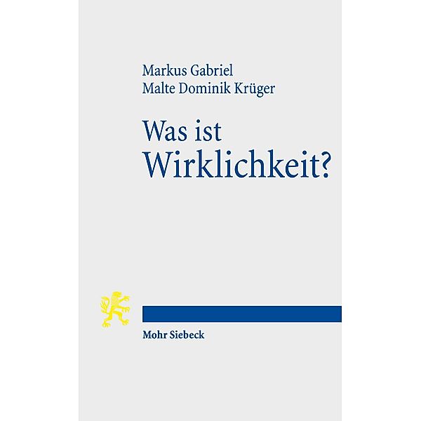 Was ist Wirklichkeit?, Markus Gabriel, Malte Dominik Krüger