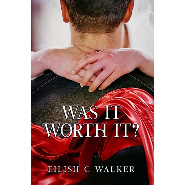 Was It Worth It?, Eilish Walker