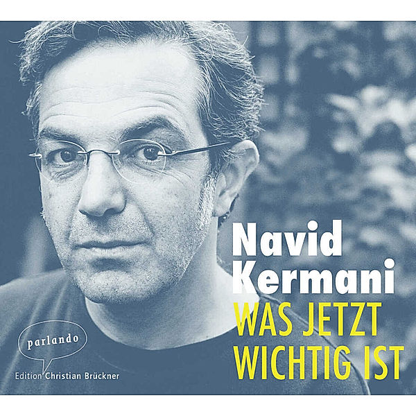 Was jetzt wichtig ist,2 Audio-CD, Navid Kermani