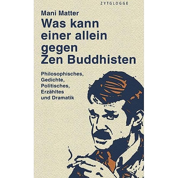 Was kann einer allein gegen Zen Buddhisten, Mani Matter