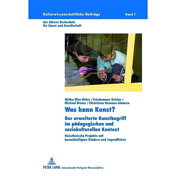 Was kann Kunst?, Ulrika Eller-Rüter, Michael Brater, Friedemann Geisler