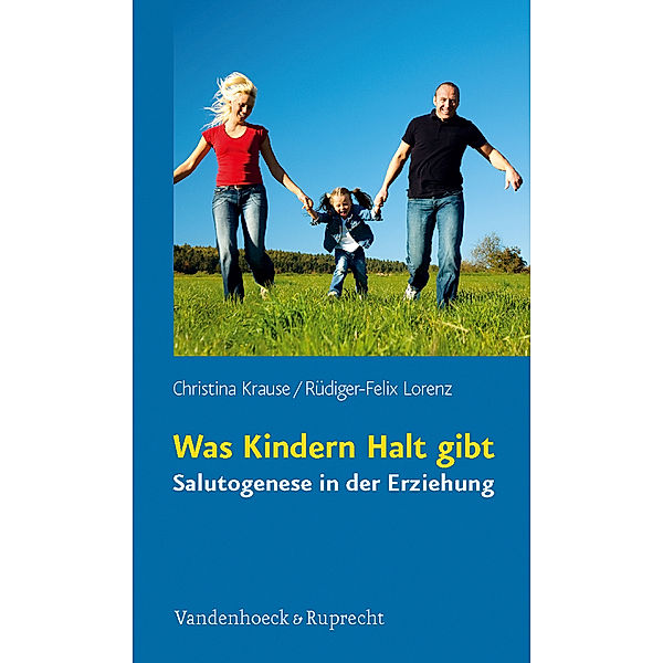 Was Kindern Halt gibt, Christina Krause, Rüdiger-Felix Lorenz