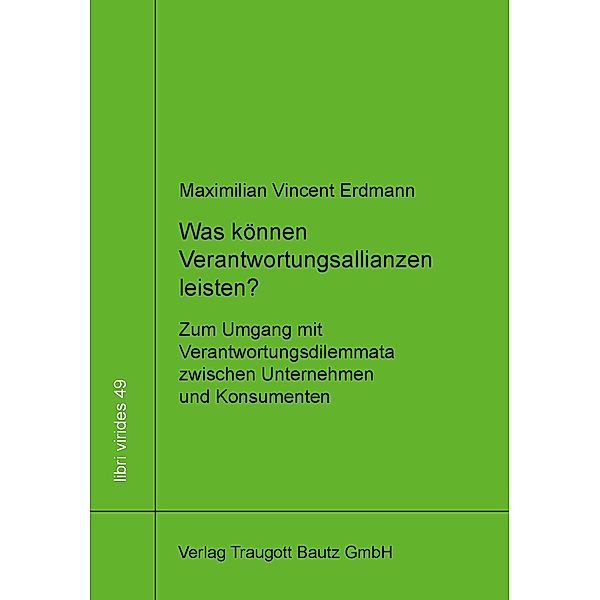 Was können Verantwortungsallianzen leisten? / libri virides Bd.49, Maximilian Vincent Erdmann