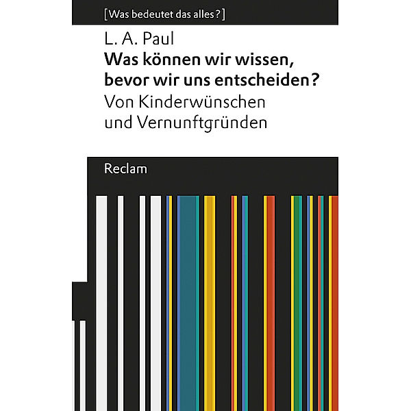 Was können wir wissen, bevor wir uns entscheiden?, L. A. Paul