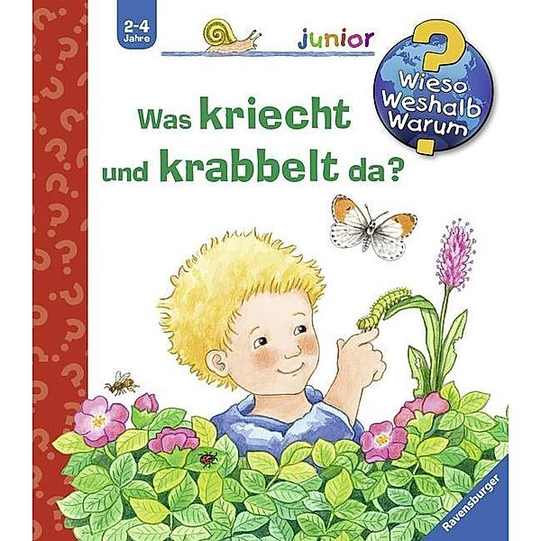 Was kriecht und krabbelt da? / Wieso? Weshalb? Warum? Junior Bd.36, Irmgard Eberhard