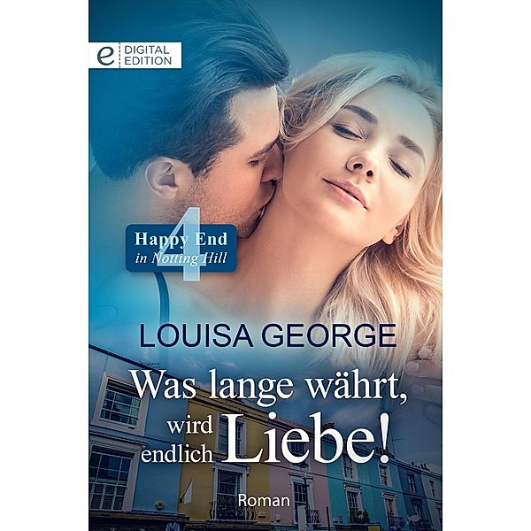 Was lange währt, wird endlich Liebe!, Louisa George