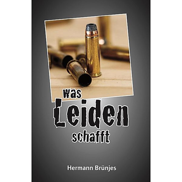 was Leiden schafft, Hermann Brünjes