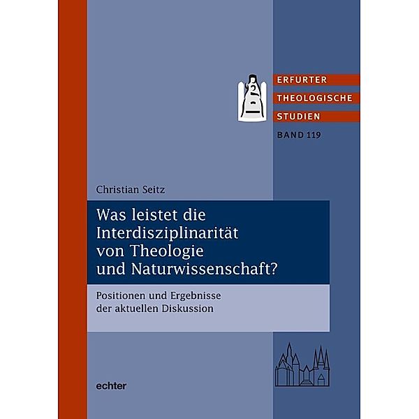 Was leistet die Interdisziplinarität von Theologie und Naturwissenschaft?, Christian Seitz