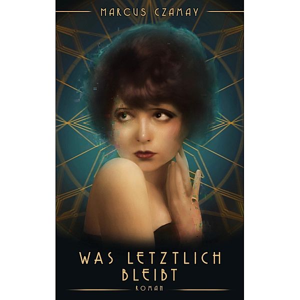 Was letztlich bleibt, Marcus Czamay