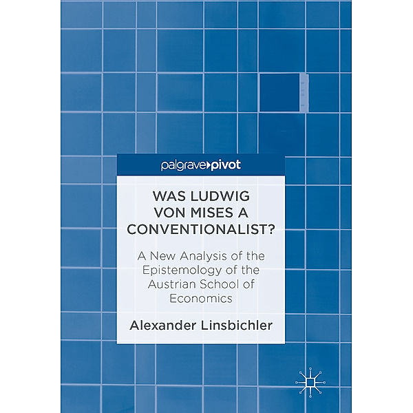Was Ludwig von Mises a Conventionalist?, Alexander Linsbichler