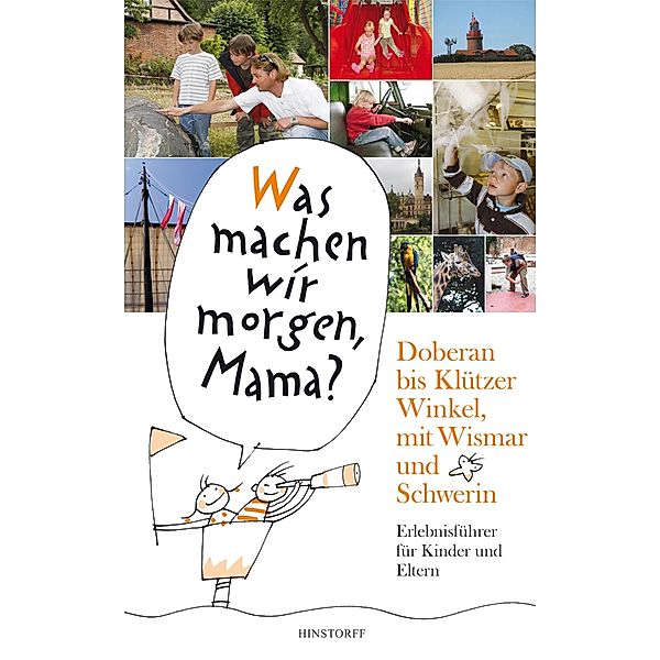 Was machen wir morgen, Mama? Doberan bis Klützer Winkel­ mit Wismar und Schwerin / Was machen wir morgen, Mama?, Kirsten Schielke, Birgit Vitense
