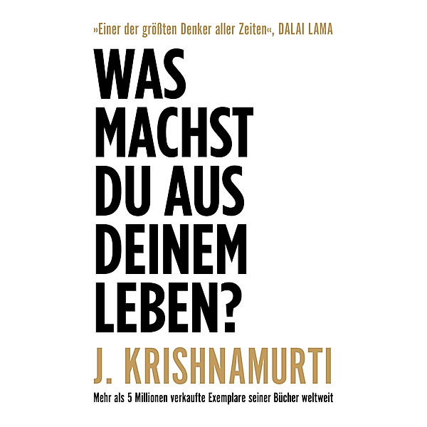 Was machst du aus deinem Leben?, Jiddu Krishnamurti