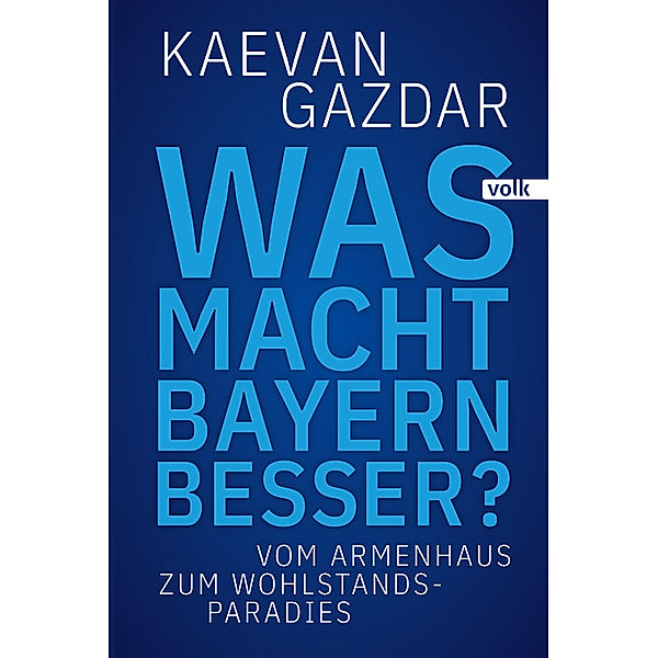 Was macht Bayern besser?, Kaevan Gazdar