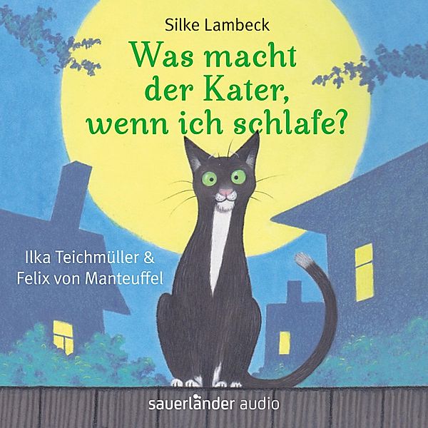 Was macht der Kater, wenn ich schlafe?, Silke Lambeck