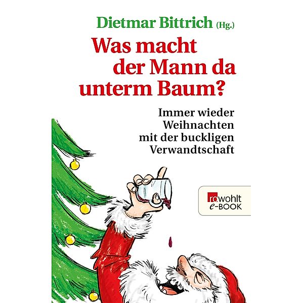 Was macht der Mann da unterm Baum? / Weihnachten mit der buckligen Verwandtschaft Bd.7
