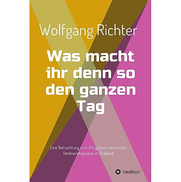 Was macht ihr denn so den ganzen Tag, Wolfgang Richter