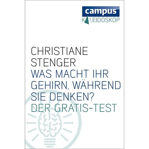 Was macht Ihr Gehirn, während Sie denken?, Christiane Stenger