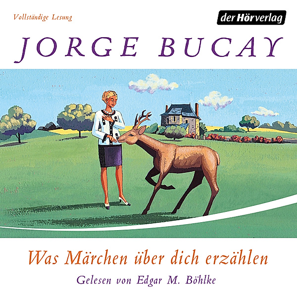 Was Märchen über dich erzählen, Jorge Bucay