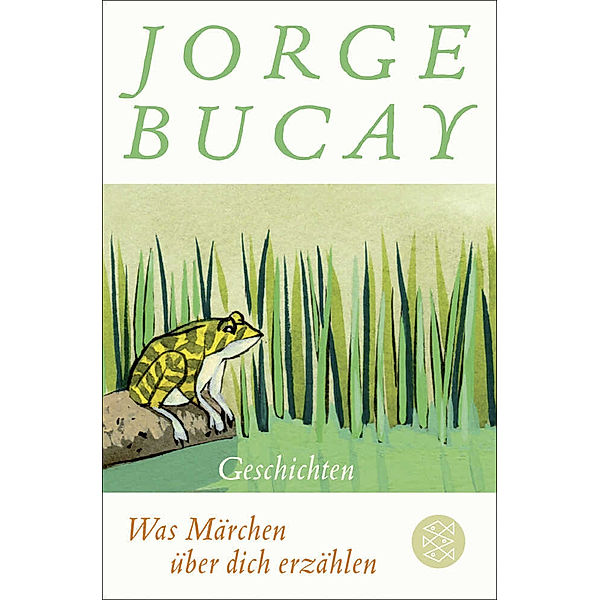 Was Märchen über dich erzählen, Jorge Bucay