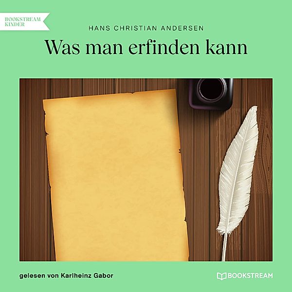 Was man erfinden kann, Hans Christian Andersen