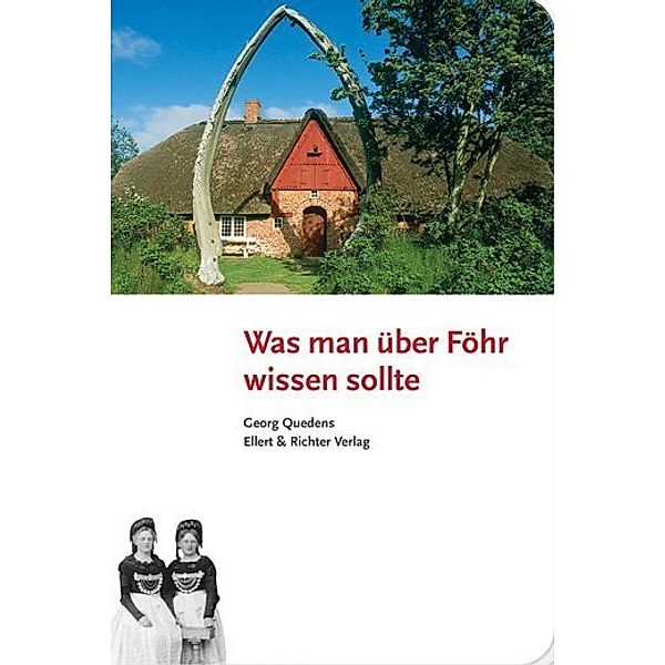 Was man über Föhr wissen sollte, Georg Quedens