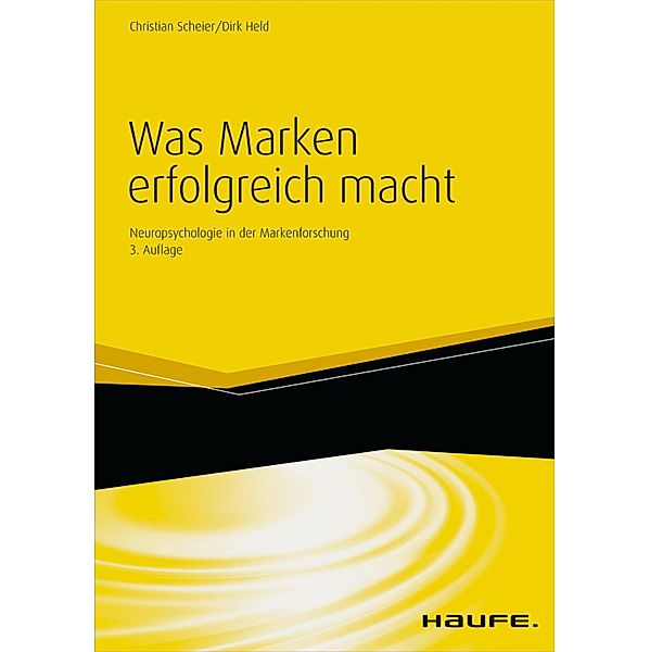 Was Marken erfolgreich macht / Haufe Fachbuch, Christian Scheier, Dirk Held
