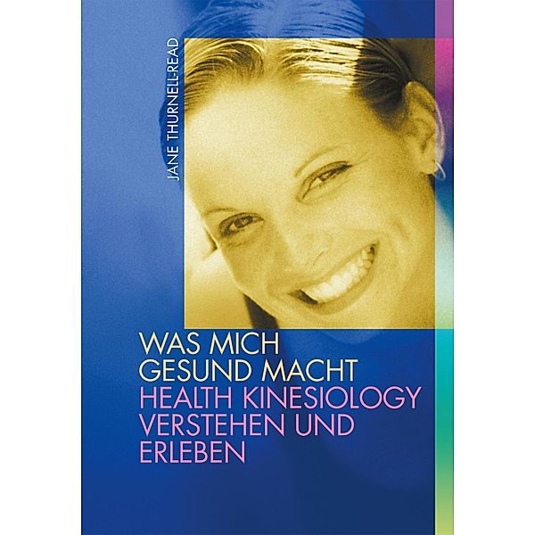 Was mich gesund macht, Jane Thurnell-Read