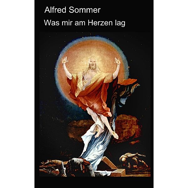 Was mir am Herzen lag, Alfred Sommer