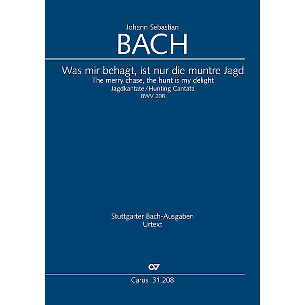 Was mir behagt, ist nur die muntre Jagd (Klavierauszug), J. S. Bach