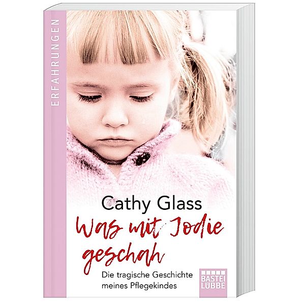 Was mit Jodie geschah, Cathy Glass