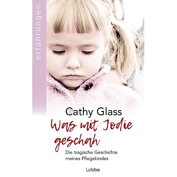 Was mit Jodie geschah, Cathy Glass