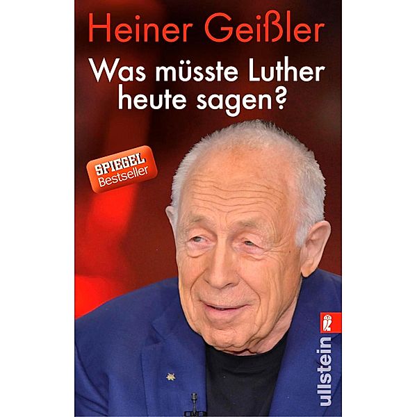 Was müsste Luther heute sagen? / Ullstein eBooks, Heiner Geissler