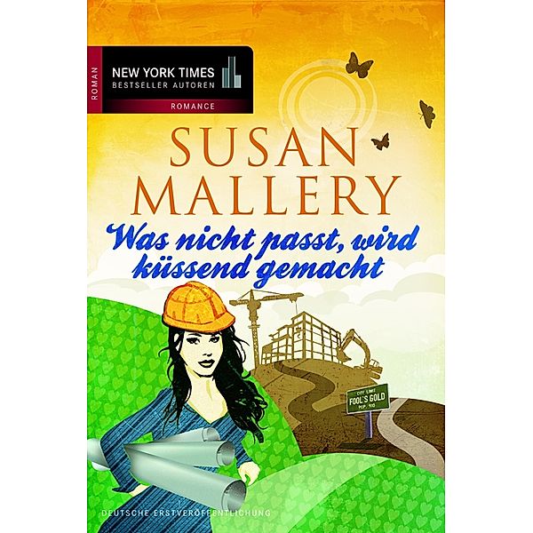 Was nicht passt, wird küssend gemacht / Fool's Gold Bd.6, Susan Mallery