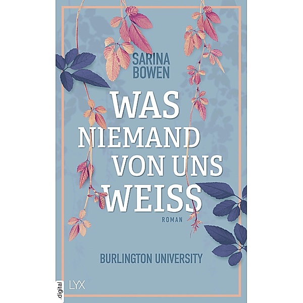 Was niemand von uns weiss / Burlington University Bd.3, Sarina Bowen