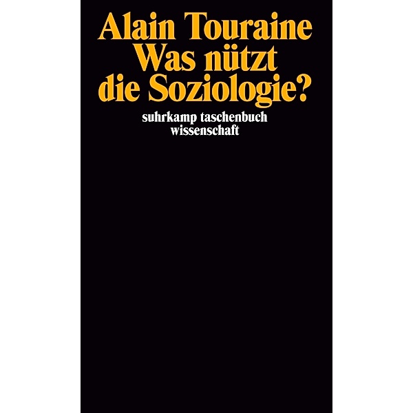 Was nützt die Soziologie?, Alain Touraine